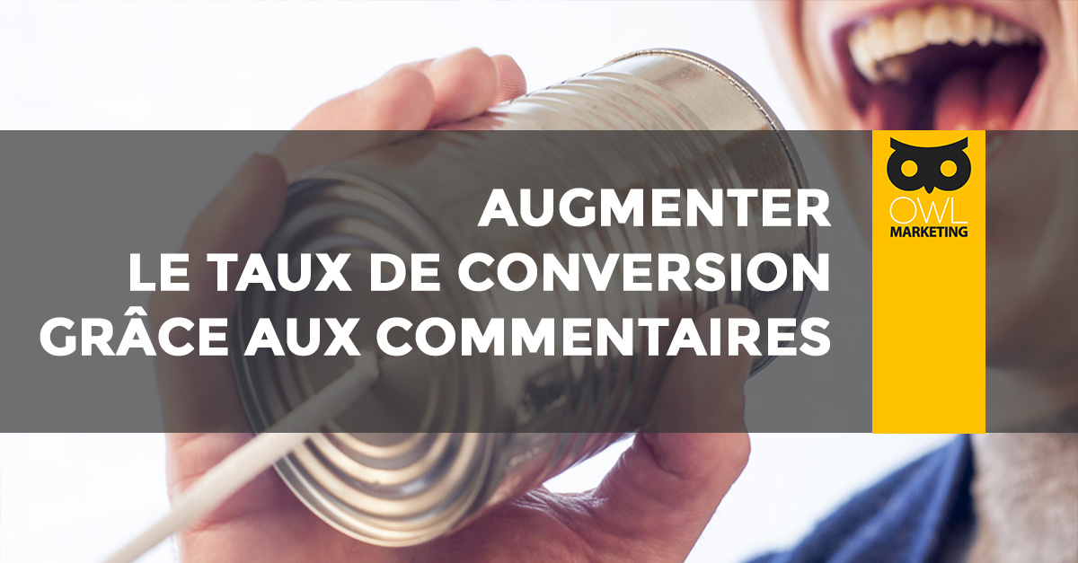 augmenter son taux de conversion grâce aux commentaires en e-commerce